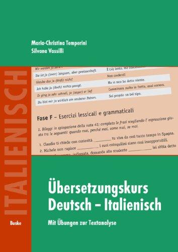 Übersetzungskurs Deutsch-Italienisch: Mit Übungen zur Textanalyse