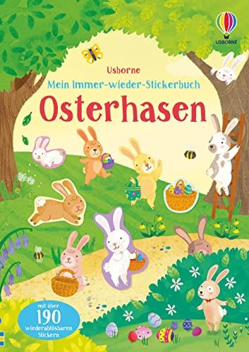 Mein Immer-wieder-Stickerbuch: Osterhasen: mit über 190 wiederablösbaren Stickern