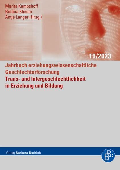 Trans- und Intergeschlechtlichkeit in Erziehung und Bildung (Jahrbuch erziehungswissenschaftliche Geschlechterforschung)