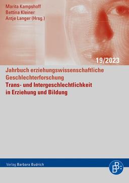 Trans- und Intergeschlechtlichkeit in Erziehung und Bildung (Jahrbuch erziehungswissenschaftliche Geschlechterforschung)