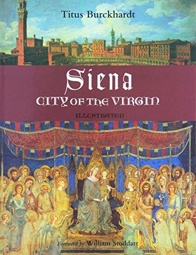 Siena: City of the Virgin: Illustrated (Sacred Art in Tradition Series)