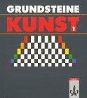 Grundsteine Kunst, Bd.1, Schülerbuch für das 5./6. Schuljahr: Für den Kunstunterricht der Klassen 5 und 6 an allgemeinbildenden Schulen