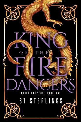 King of the Fire Dancers (Shift Happens, Band 1)