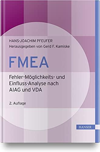 FMEA – Fehler-Möglichkeits- und Einfluss-Analyse nach AIAG und VDA