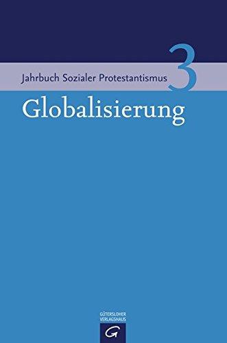 Globalisierung (Jahrbuch Sozialer Protestantismus, Band 3)