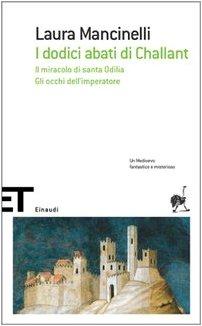 I dodici abati di Challant-Il miracolo di santa Odilia-Gli occhi dell'imperatore