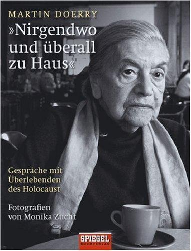 "Nirgendwo und überall zu Haus": Gespräche mit Überlebenden des Holocaust