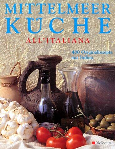 Mittelmeer-Küche alla'italiana (Kochen)