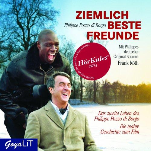 Ziemlich beste Freunde - Das zweite Leben des Philippe Pozzo di Borgo