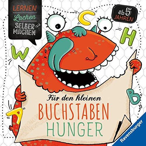 Für den kleinen Buchstabenhunger (Lernen Lachen Selbermachen)