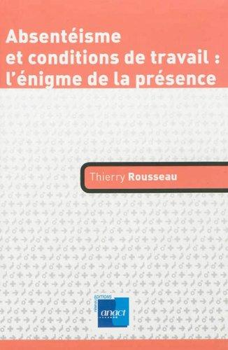 Absentéisme et conditions de travail : l'énigme de la présence