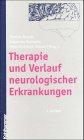 Therapie und Verlauf neurologischer Erkrankungen