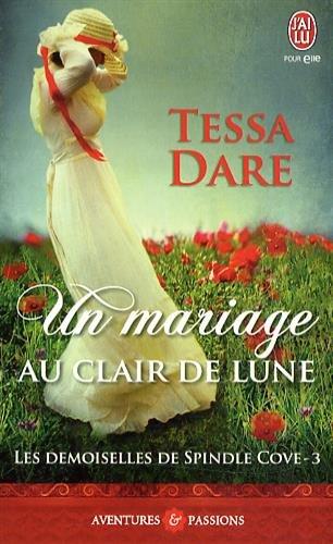 Les demoiselles de Spindle Cove. Vol. 3. Un mariage au clair de lune