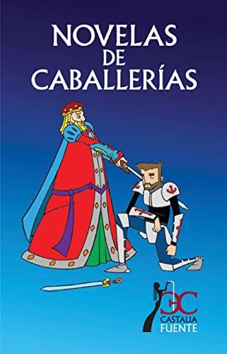 Novelas de caballerías (CASTALIA FUENTE. C/F., Band 4)