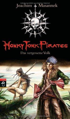 Honky Tonk Pirates - Das verheißene Land: Band 1