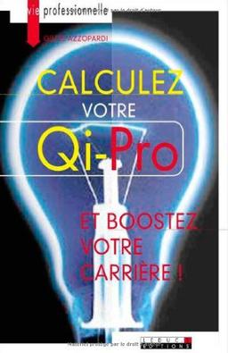 Calculez votre QI-pro et boostez votre carrière !