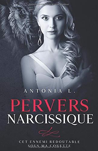 Pervers Narcissique: Cet ennemi redoutable sous ma couette