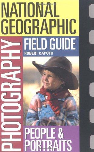 National Geographic Photography Field Guide: People & Portraits (National Geographic Photography Field Guides)