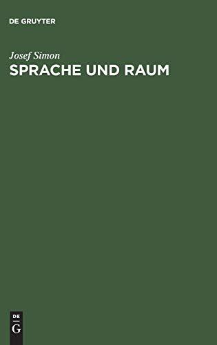 Sprache und Raum: Philosophische Untersuchungen zum Verhältnis zwischen Wahrheit und Bestimmtheit von Sätzen