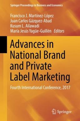 Advances in National Brand and Private Label Marketing: Fourth International Conference, 2017 (Springer Proceedings in Business and Economics)