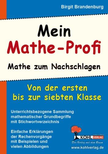 Mein Mathe-Profi: Mathe zum Nachschlagen (bis 7. Schuljahr)