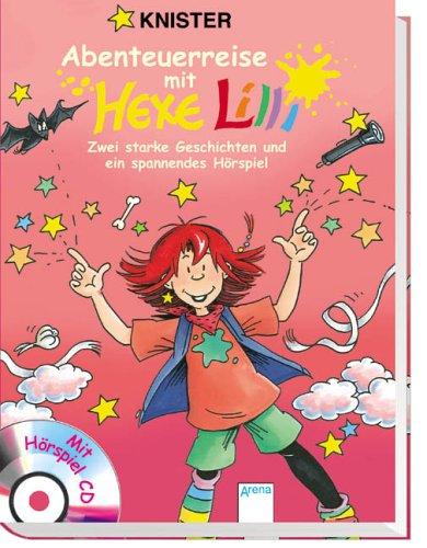 Abenteuerreise mit Hexe Lilli. Zwei starke Geschichten und spannendes Hörspiel