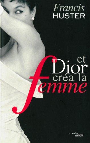 Et Dior créa la femme