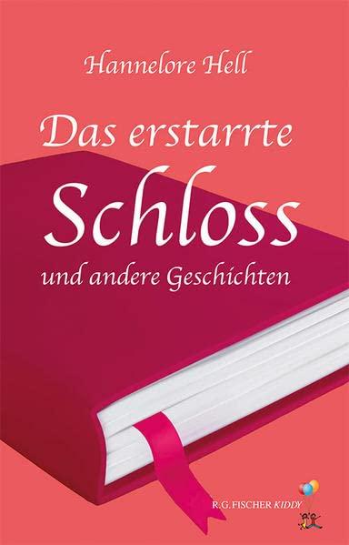 Das erstarrte Schloss und andere Geschichten (R.G. Fischer Kiddy)