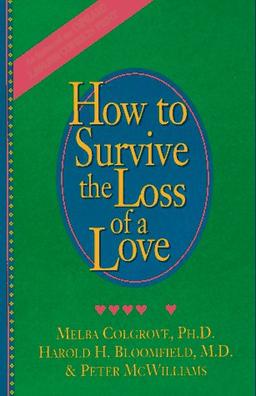 How to Survive the Loss of a Love