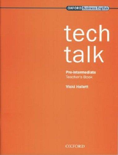 Tech Talk. Pre-Intermediate - Teacher's Book: Teacher's Book Pre-intermediate lev (Science-Technical)