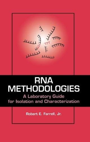 RNA Methodologies: A Laboratory Guide for Isolation and Characterization