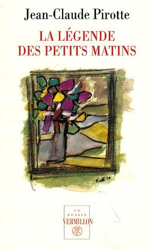 La légende des petits matins