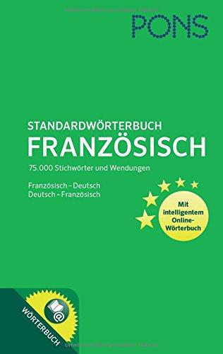 PONS Standardwörterbuch Französisch-Deutsch / Deutsch-Französisch: 75.000 Stichwörter und Wendungen. Mit intelligentem Online-Wörterbuch.