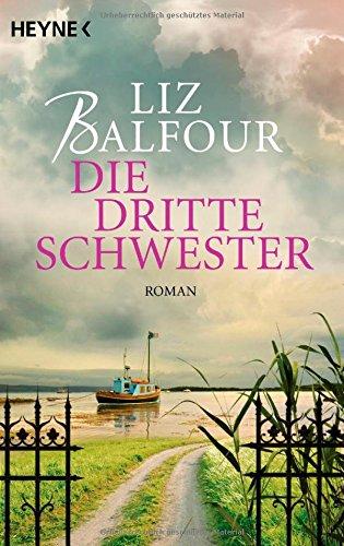 Die dritte Schwester: Roman