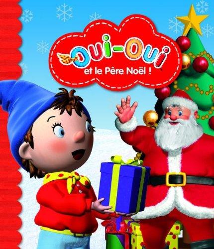 Oui-Oui et le Père Noël !