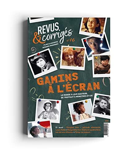 Revus & Corrigés N°16 - Gamins à l'écran: Le monde à leur hauteur, de Truffaut à Monstres et Cie