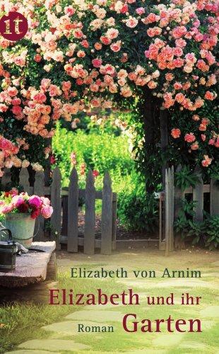 Elizabeth und ihr Garten: Roman (insel taschenbuch)