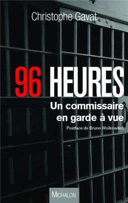 96 heures : un commissaire en garde à vue