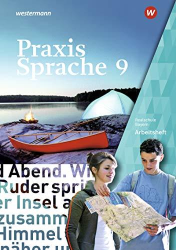 Praxis Sprache - Ausgabe 2016 für Bayern: Arbeitsheft 9