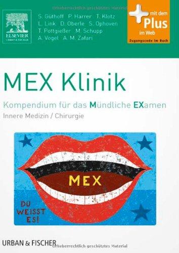 MEXKlinik: Kompendium für das Mündliche Examen - mit Zugang zum Elsevier-Portal/Innere Medizin/Chirurgie