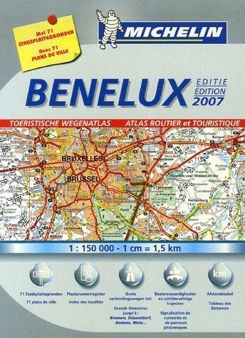 Benelux : atlas routier et touristique 2007. Benelux : toeristische wegenatlas 2007