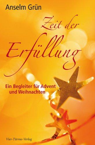 Zeit der Erfüllung. Ein Begleiter für Advent und Weihnachten