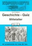 Geschichte-Quiz, Mittelalter: Lernzielkontrollen, Proben, Tests