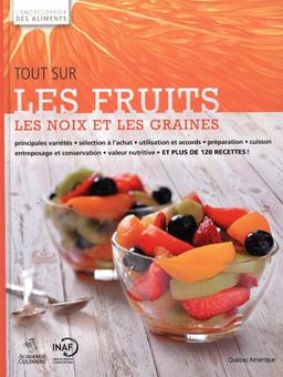 Tout sur les fruits, les noix et les graines