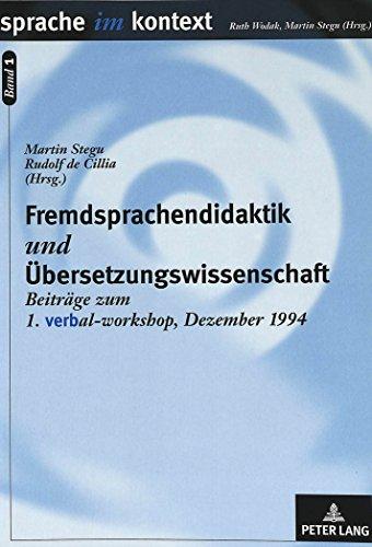 Fremdsprachendidaktik und Übersetzungswissenschaft: Beiträge zum VERBAL-Workshop 1994 (Sprache im Kontext)