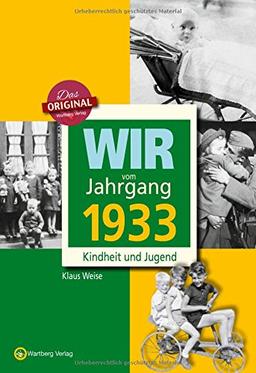 Wir vom Jahrgang 1933 - Kindheit und Jugend (Jahrgangsbände)