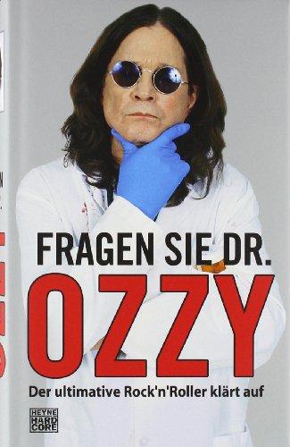 Fragen Sie Dr. Ozzy: Der ultimative Rock'n'Roller klärt auf