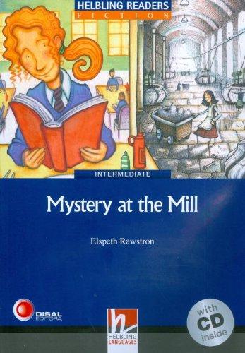 Mystery at the Mill, Level 5 (B1) (Helbling Readers Fiction) (inkl  AudioCD)