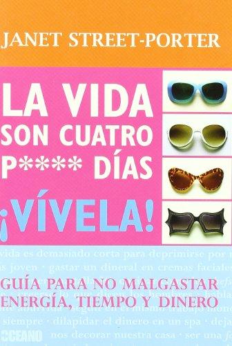 La vida son cuatro P**** días : ¡vívela! (Fuera de colección)