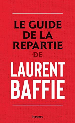 Le guide de la repartie de Laurent Baffie